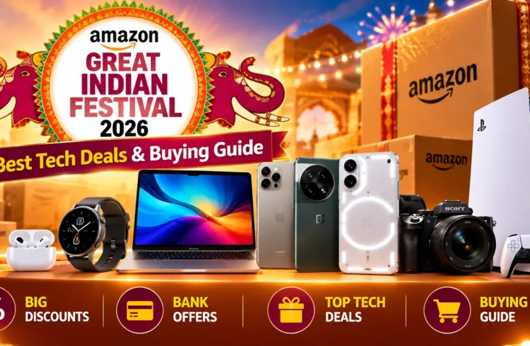 Amazon Great Indian Festival 2026: Best Tech Deals & Buying Guide